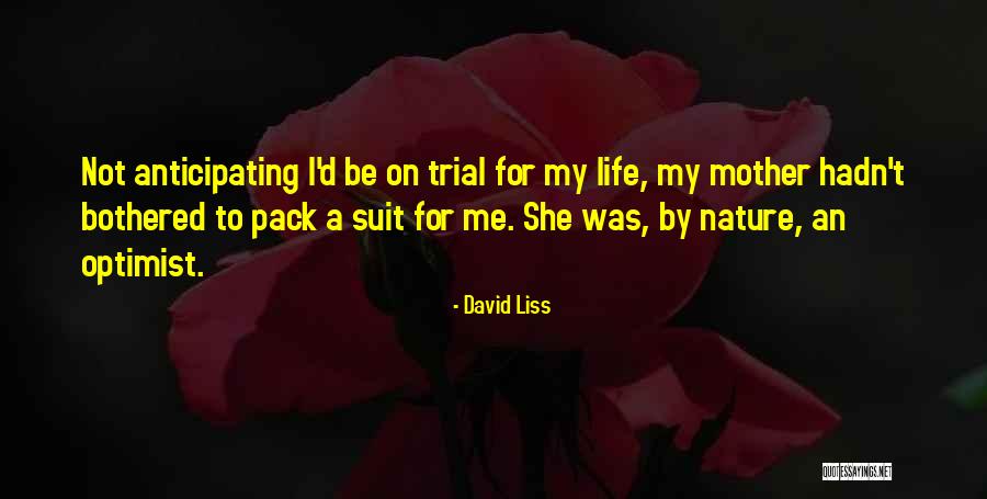 Mother Nature Life Quotes By David Liss Mother Nature Life Quotes By David Liss