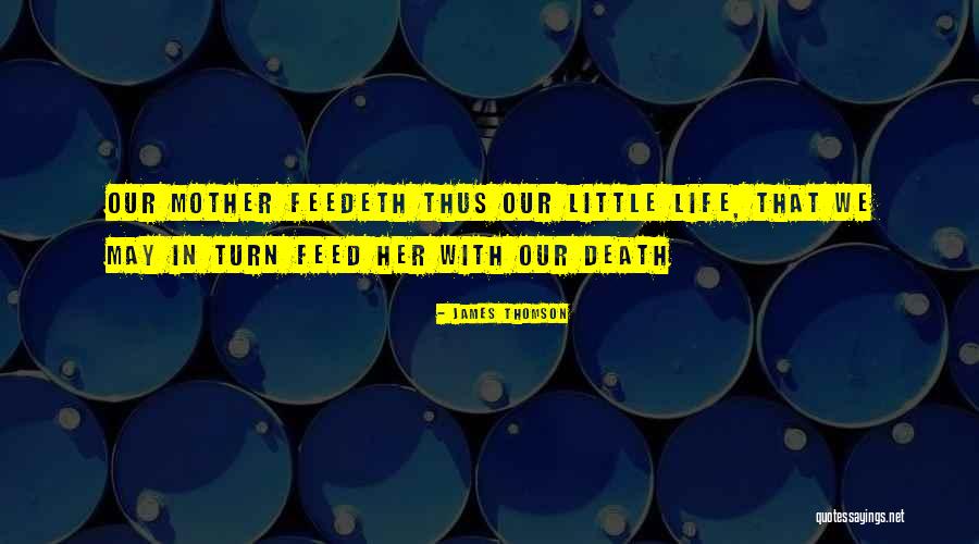 Mother Nature Life Quotes By James Thomson Mother Nature Life Quotes By James Thomson