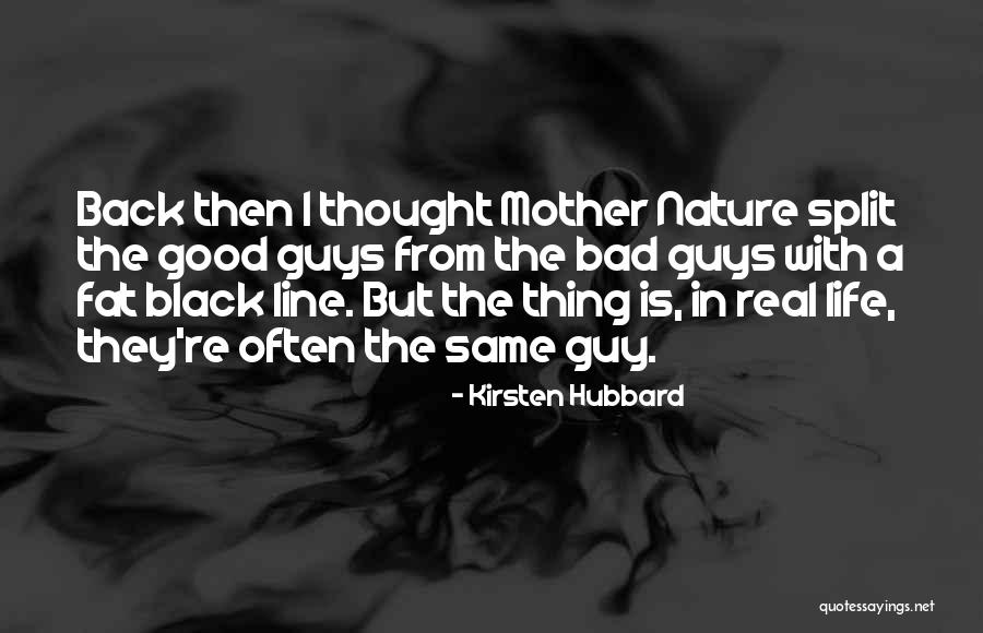Mother Nature Life Quotes By Kirsten Hubbard Mother Nature Life Quotes By Kirsten Hubbard