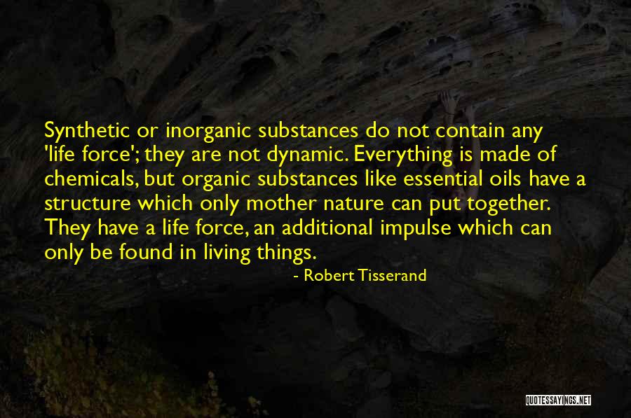Mother Nature Life Quotes By Robert Tisserand Mother Nature Life Quotes By Robert Tisserand