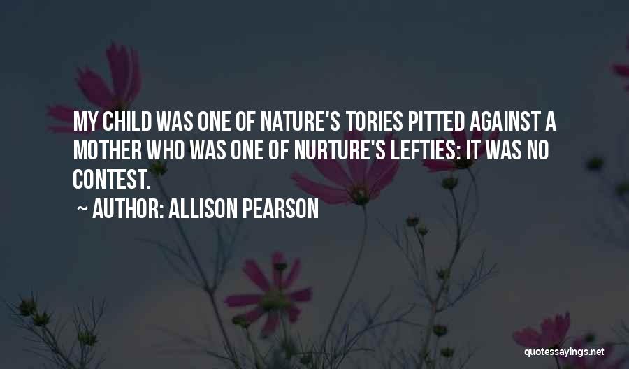 Mother Nature Quotes By Allison Pearson