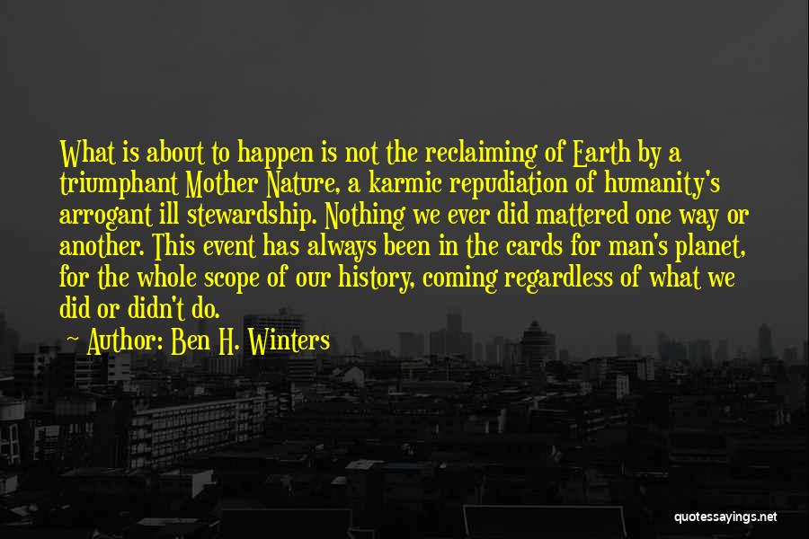 Mother Nature Quotes By Ben H. Winters