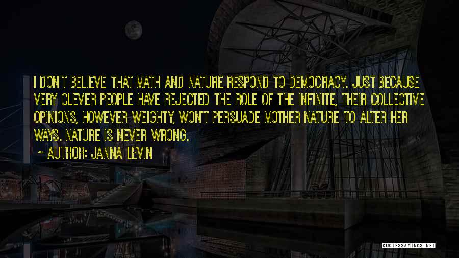 Mother Nature Quotes By Janna Levin