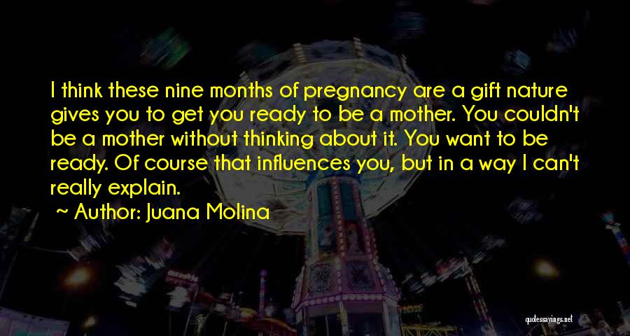 Mother Nature Quotes By Juana Molina