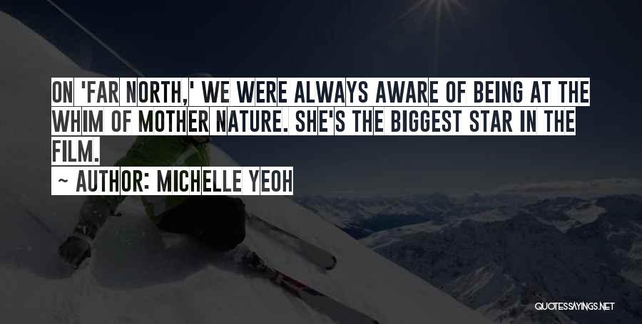 Mother Nature Quotes By Michelle Yeoh