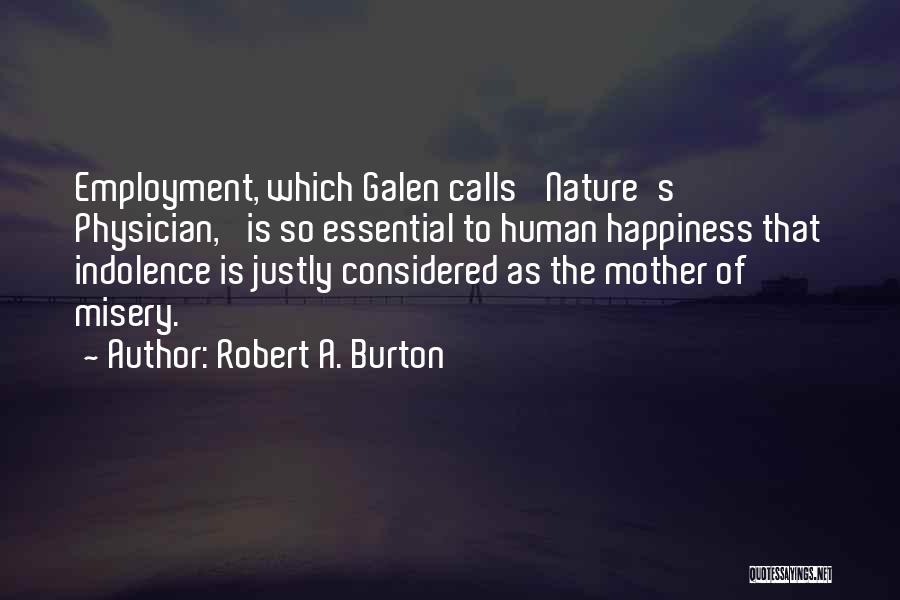 Mother Nature Quotes By Robert A. Burton