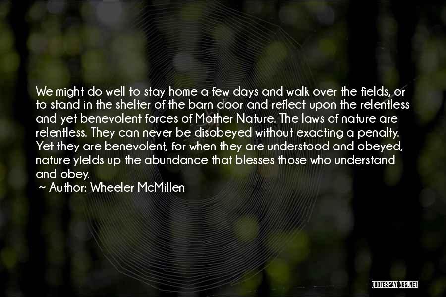 Mother Nature Quotes By Wheeler McMillen
