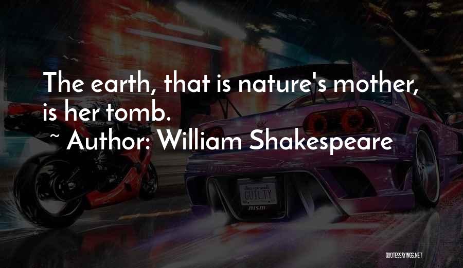 Mother Nature Quotes By William Shakespeare