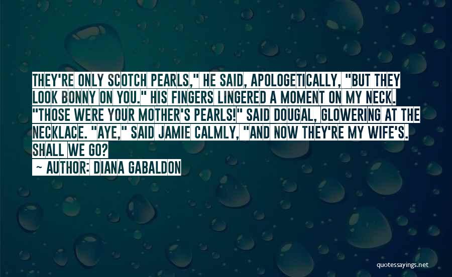 Mother Necklace Quotes By Diana Gabaldon