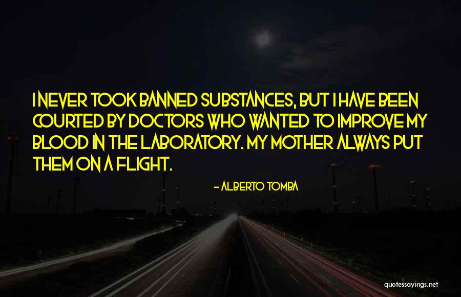 Mother Not By Blood Quotes By Alberto Tomba