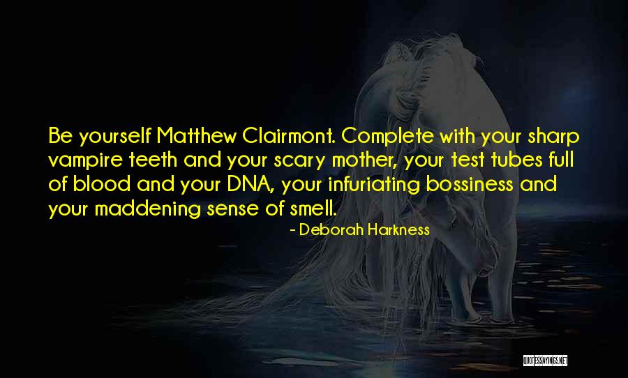 Mother Not By Blood Quotes By Deborah Harkness Mother Not By Blood Quotes By Deborah Harkness