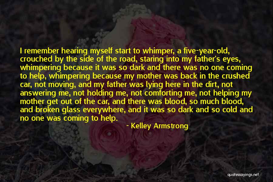 Mother Not By Blood Quotes By Kelley Armstrong Mother Not By Blood Quotes By Kelley Armstrong