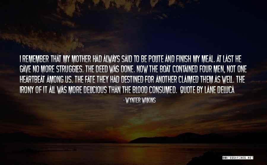 Mother Not By Blood Quotes By Wynter Wilkins