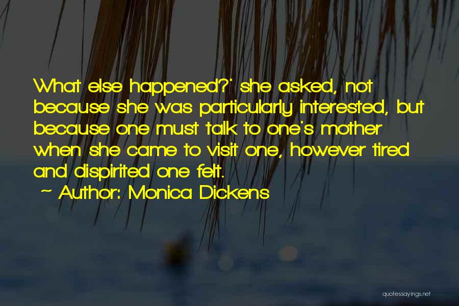 Mother Obligation Quotes By Monica Dickens