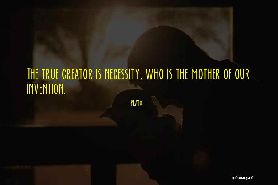 Mother Of Invention Quotes By Plato