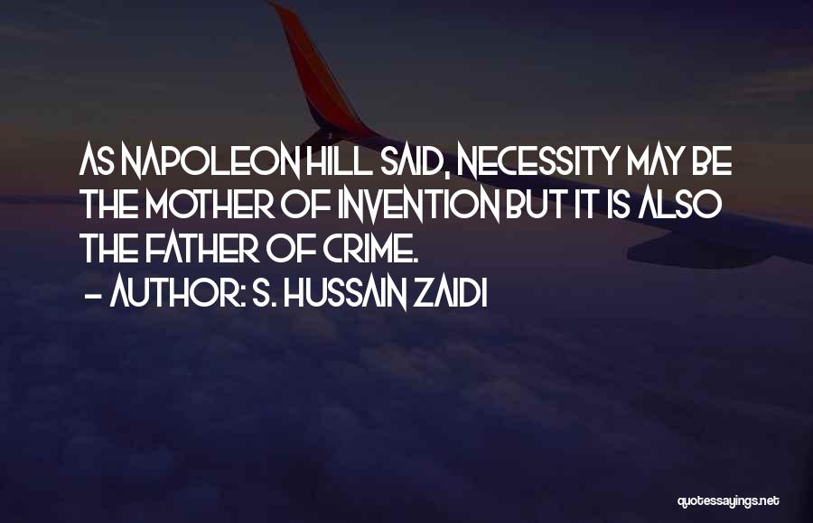 Mother Of Invention Quotes By S. Hussain Zaidi