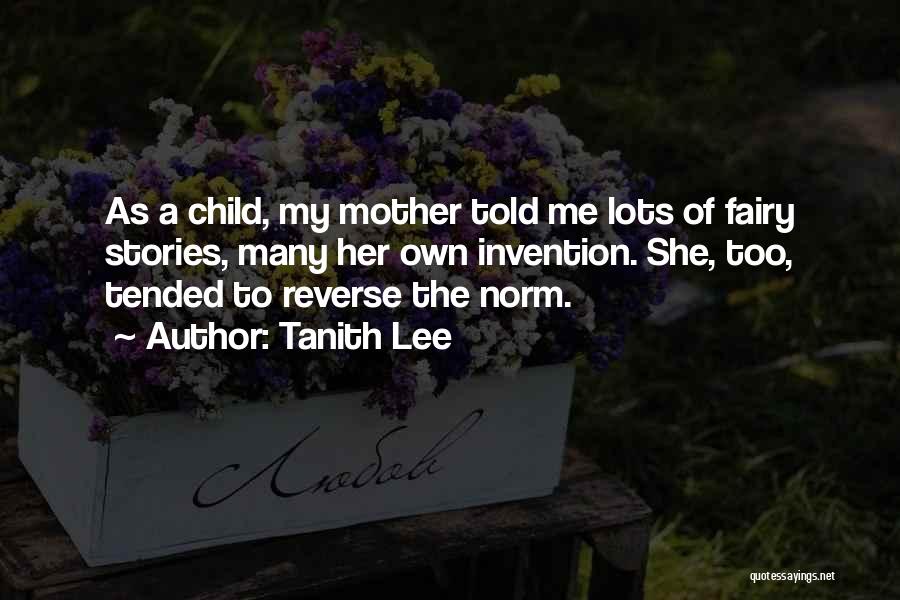 Mother Of Invention Quotes By Tanith Lee