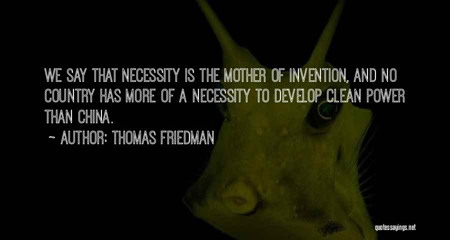 Mother Of Invention Quotes By Thomas Friedman