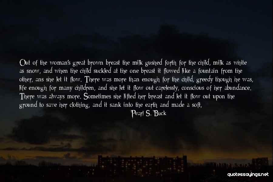 Mother Of Pearl Quotes By Pearl S. Buck Mother Of Pearl Quotes By Pearl S. Buck
