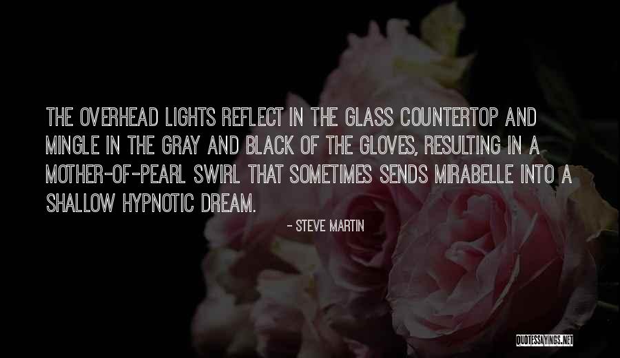 Mother Of Pearl Quotes By Steve Martin Mother Of Pearl Quotes By Steve Martin