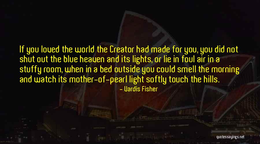 Mother Of Pearl Quotes By Vardis Fisher Mother Of Pearl Quotes By Vardis Fisher
