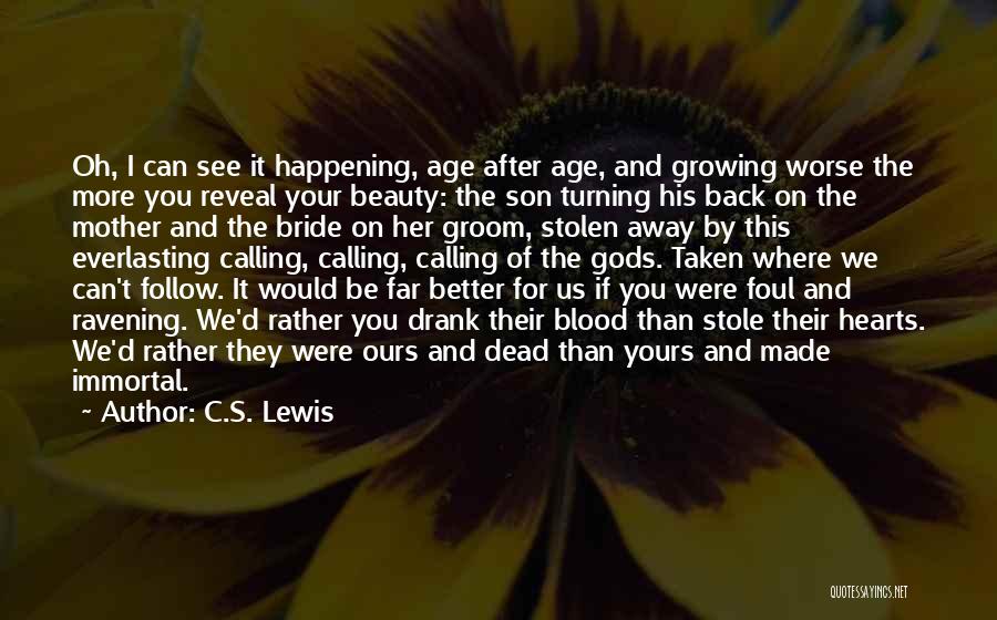 Mother Of The Bride Quotes By C.S. Lewis