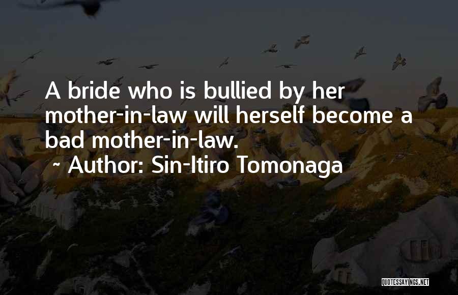 Mother Of The Bride Quotes By Sin-Itiro Tomonaga