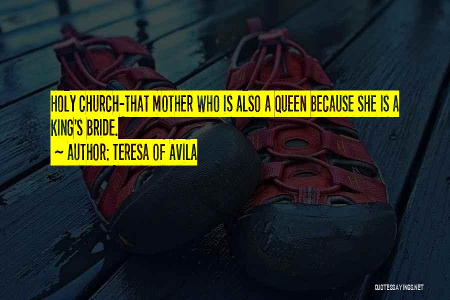 Mother Of The Bride Quotes By Teresa Of Avila