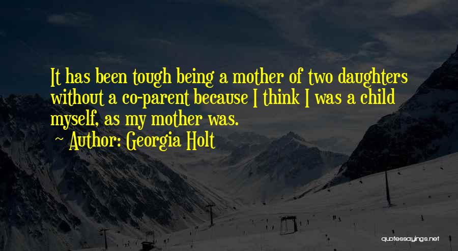 Mother Of Two Quotes By Georgia Holt