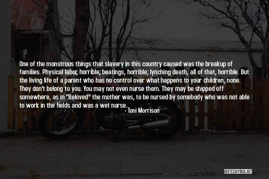 Mother Of Your Children Quotes By Toni Morrison Mother Of Your Children Quotes By Toni Morrison