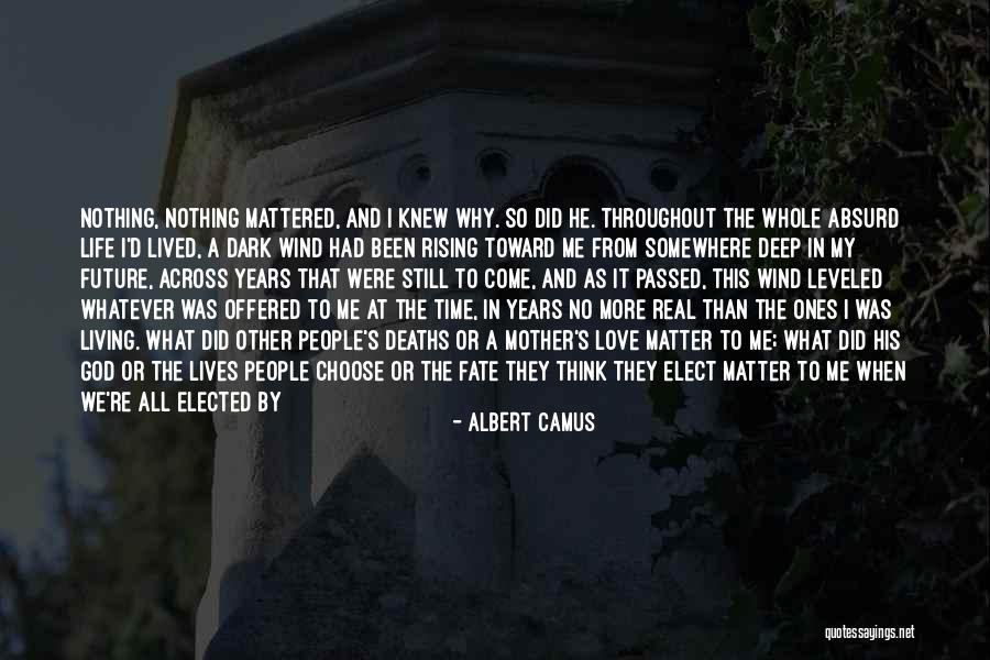 Mother Passed Quotes By Albert Camus Mother Passed Quotes By Albert Camus