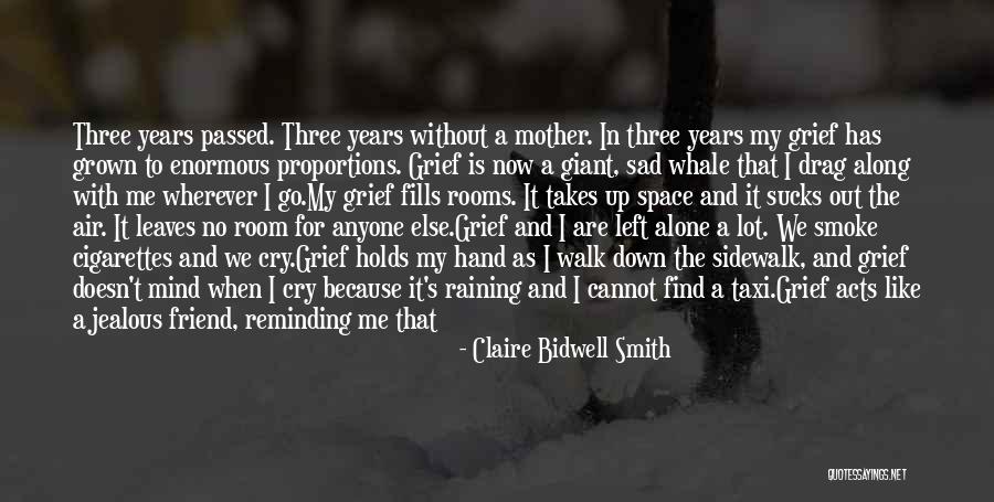 Mother Passed Quotes By Claire Bidwell Smith