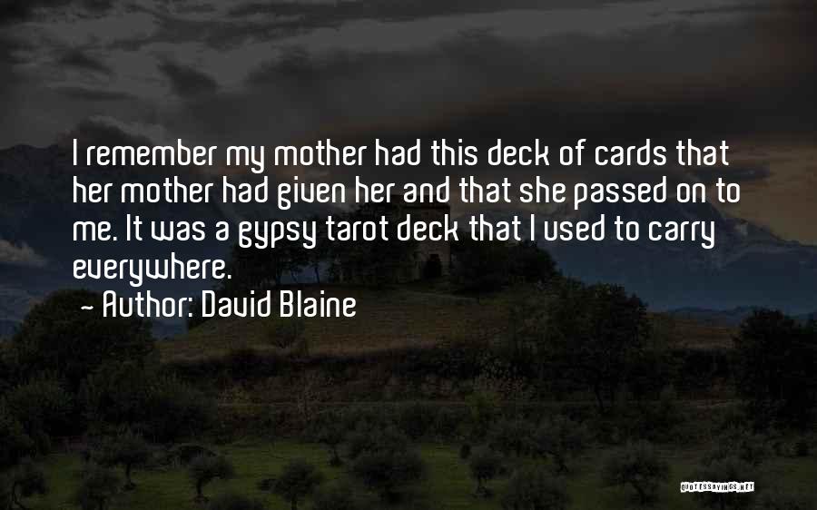 Mother Passed Quotes By David Blaine