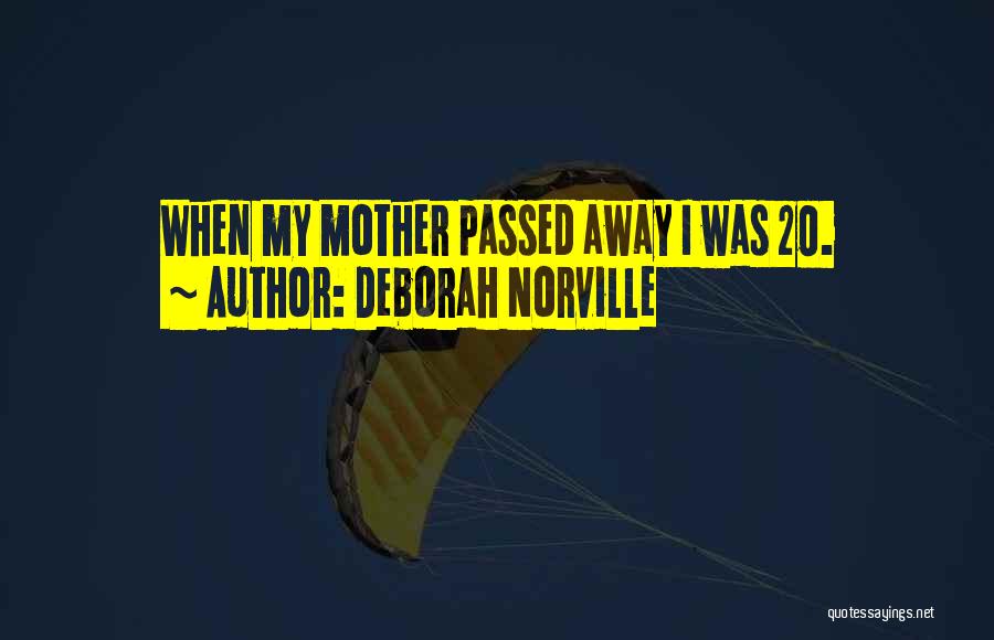 Mother Passed Quotes By Deborah Norville