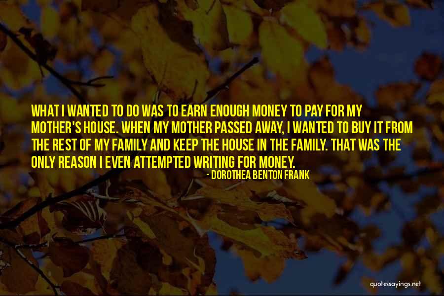 Mother Passed Quotes By Dorothea Benton Frank Mother Passed Quotes By Dorothea Benton Frank