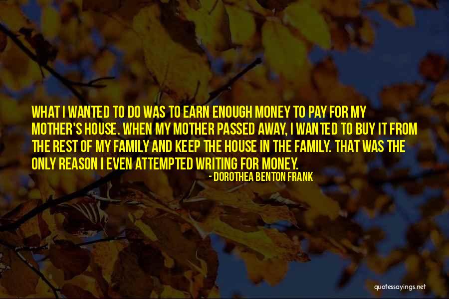 Mother Passed Quotes By Dorothea Benton Frank