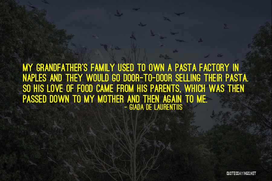 Mother Passed Quotes By Giada De Laurentiis Mother Passed Quotes By Giada De Laurentiis