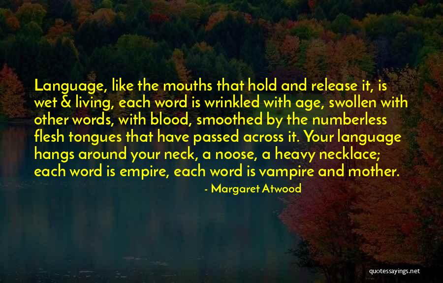 Mother Passed Quotes By Margaret Atwood Mother Passed Quotes By Margaret Atwood