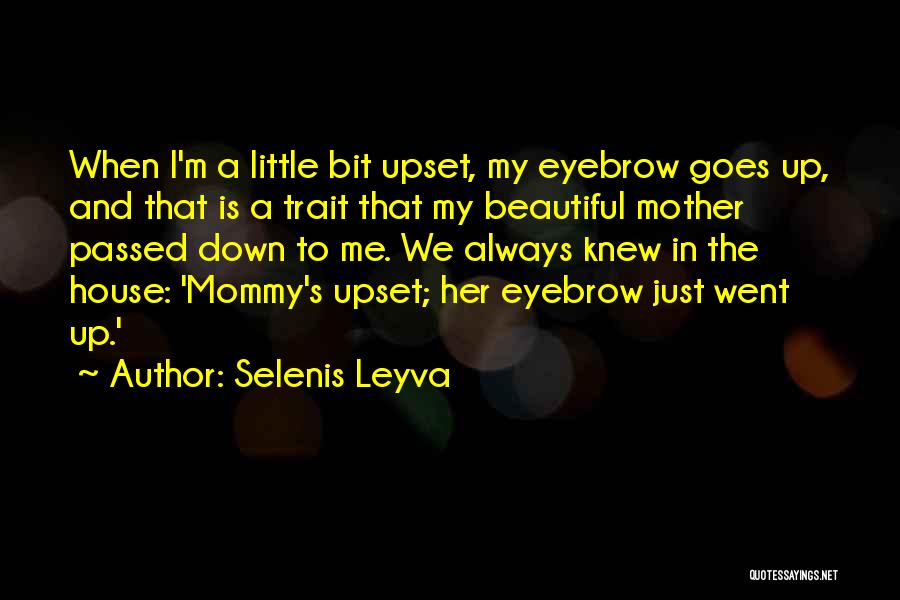 Mother Passed Quotes By Selenis Leyva