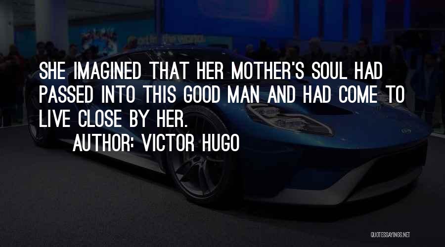 Mother Passed Quotes By Victor Hugo