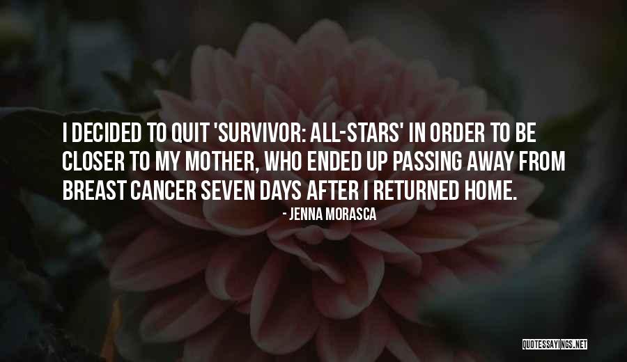 Mother Passing Away Quotes By Jenna Morasca