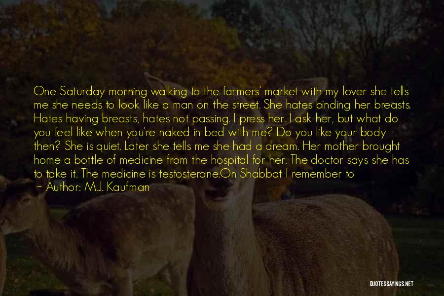 Mother Passing Quotes By M.J. Kaufman