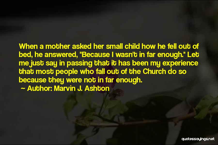 Mother Passing Quotes By Marvin J. Ashton