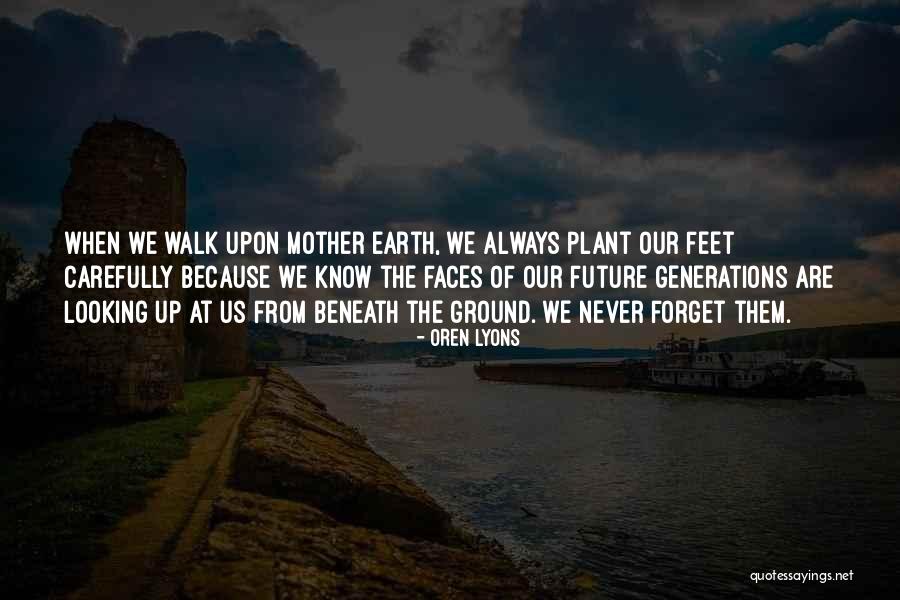 Mother Plant Quotes By Oren Lyons Mother Plant Quotes By Oren Lyons