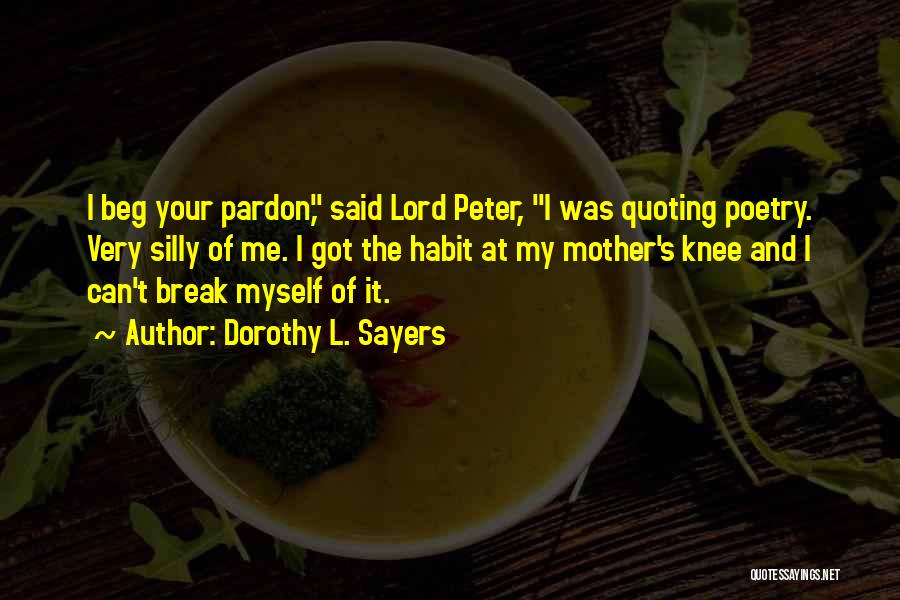 Mother Poetry Quotes By Dorothy L. Sayers