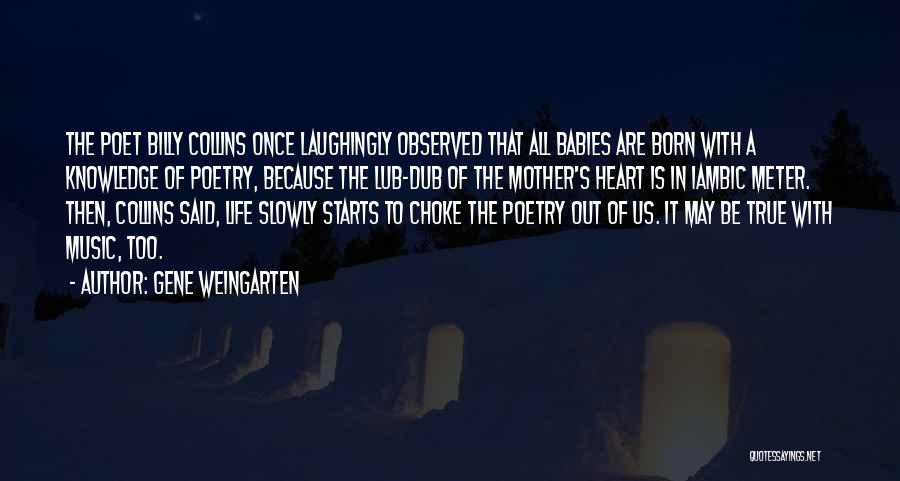 Mother Poetry Quotes By Gene Weingarten