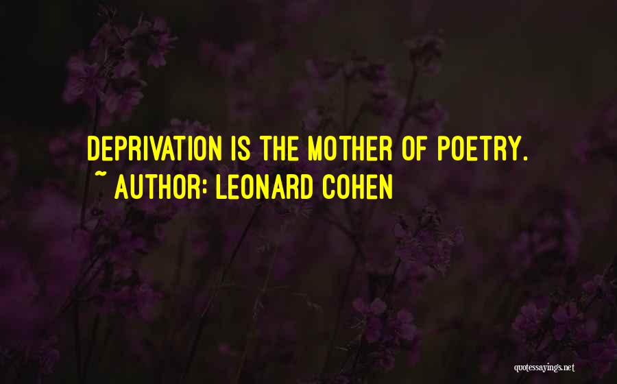 Mother Poetry Quotes By Leonard Cohen