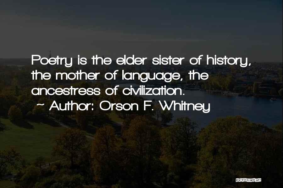 Mother Poetry Quotes By Orson F. Whitney