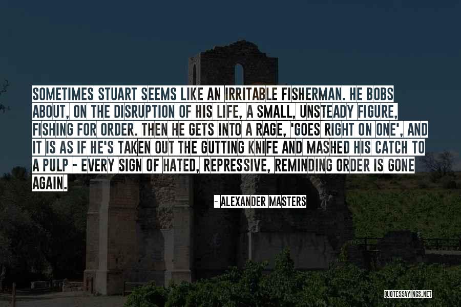 Mother Pollard Quotes By Alexander Masters Mother Pollard Quotes By Alexander Masters