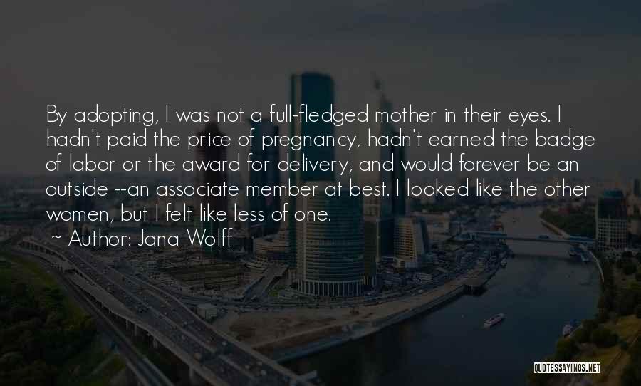 Mother Pregnancy Quotes By Jana Wolff